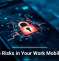 Hidden Risks in Your Work Mobile Apps