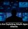 Hackers Are Exploiting OAuth Apps in New Attacks