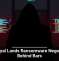 Betrayal Lands Ransomware Negotiator Behind Bars